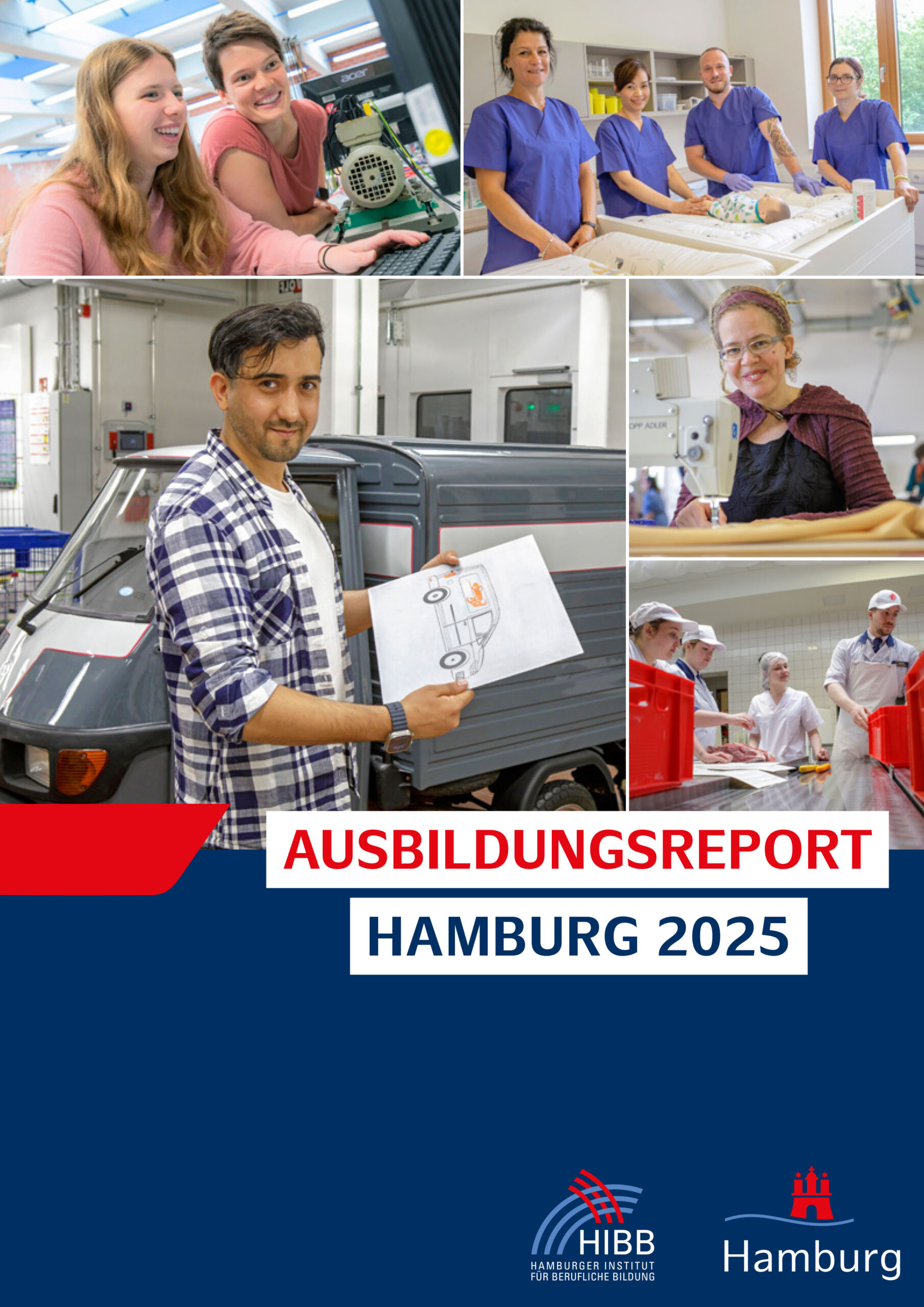 Das Bild zeigt den Titel der Broschüre Ausbildungsreport 2025. Darauf sind in den oberen 2/3 5 Bilder von Ausbildungssituationen. Darunter sind der Titel der Broschüre und die Logos des HIBB und der Stadt Hamburg